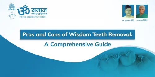 wisdom teeth removal _ om samaj dental hospital